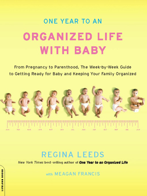 Title details for One Year to an Organized Life with Baby by Regina Leeds - Available